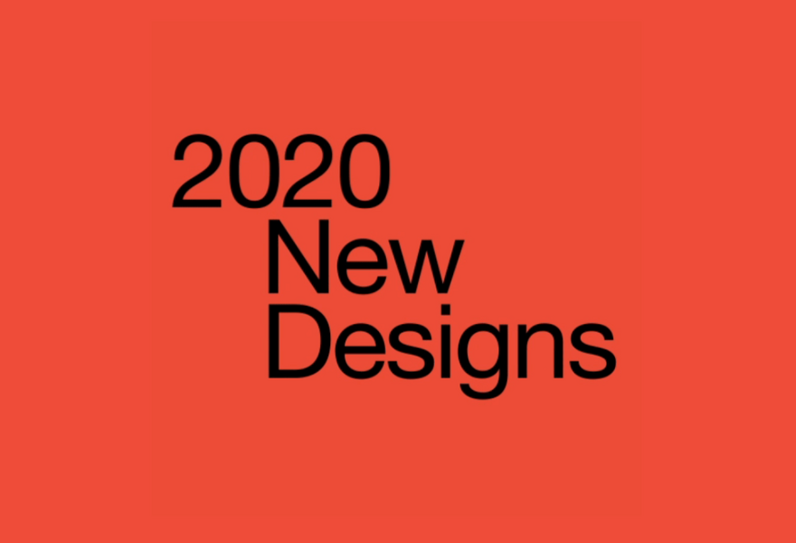 2020 New Designs